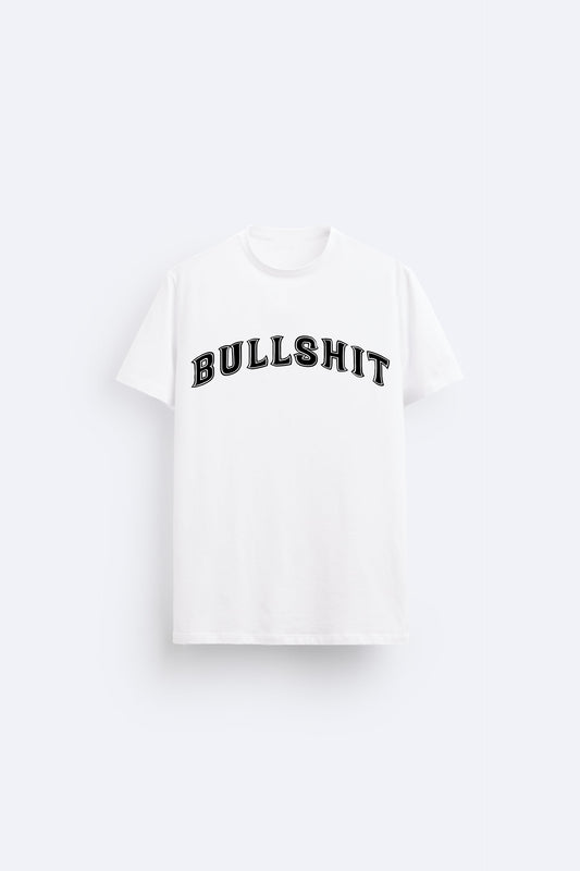 BULLSHIT PREMIUM COTTON ROUND NECK WHITE T-SHIRT