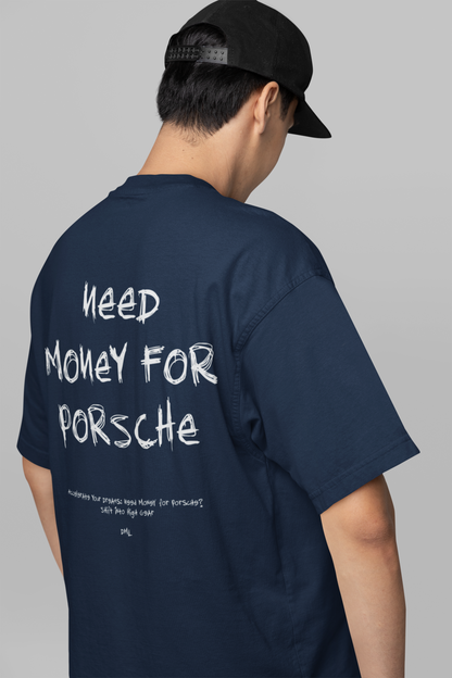 NEED MONEY FOR PORSCHE NAVY OVERSIZED T-SHIRT