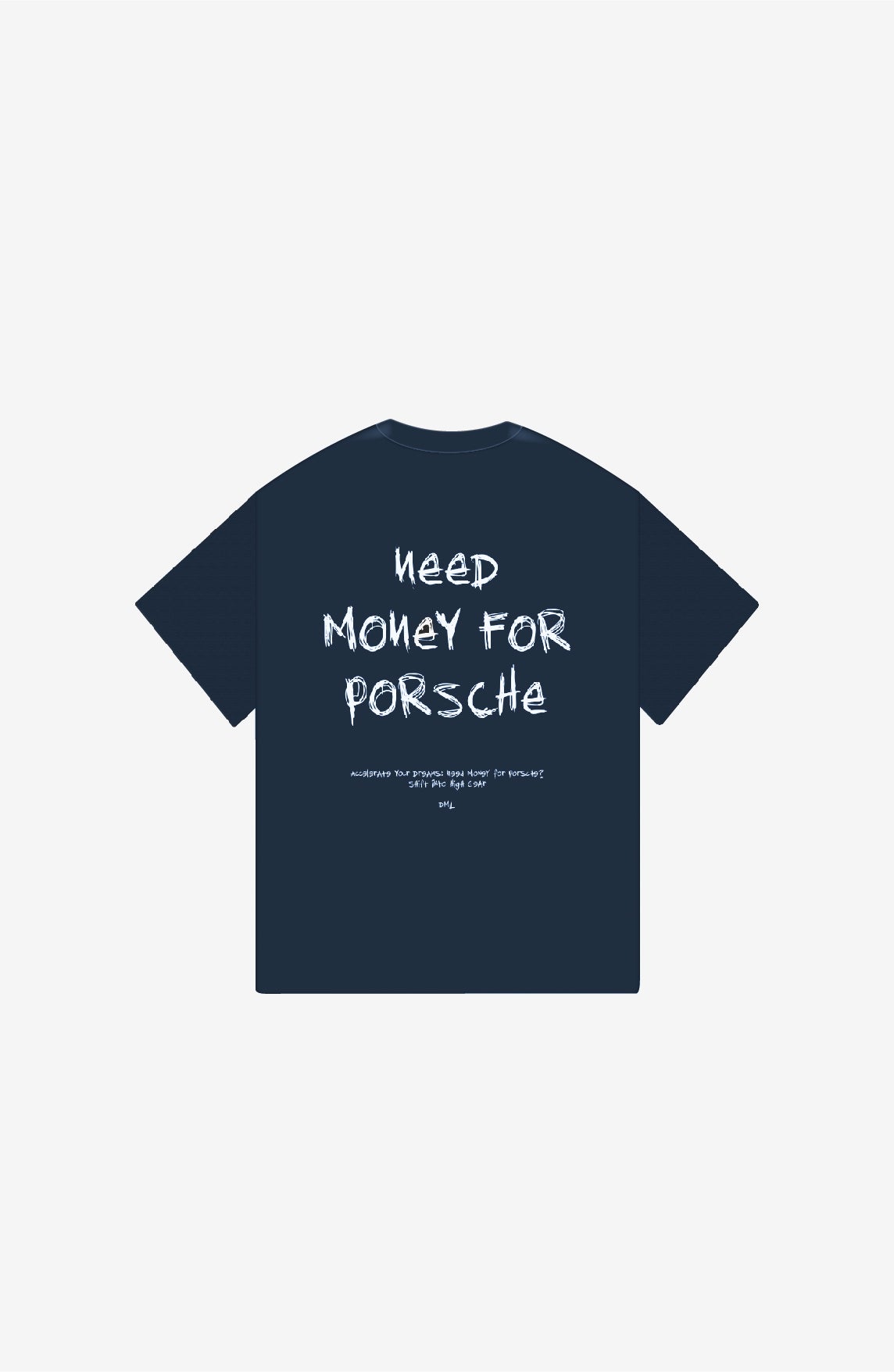 NEED MONEY FOR PORSCHE NAVY OVERSIZED T-SHIRT